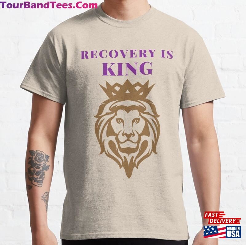 Recovery Is King Classic T-Shirt Sweatshirt 29Uf167828 – Utopia Fashion