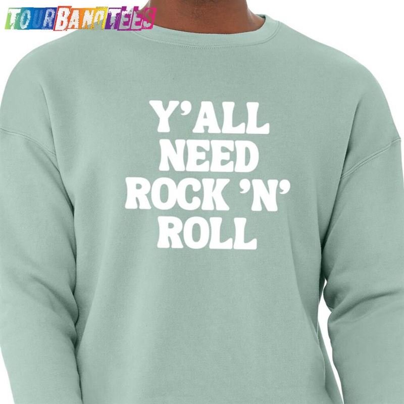 Rock And Roll Shirt Sweatshirt Boho Music Lover Gift Band Y’All Need N Unisex Hoodie 29Uf166450 – Utopia Fashion