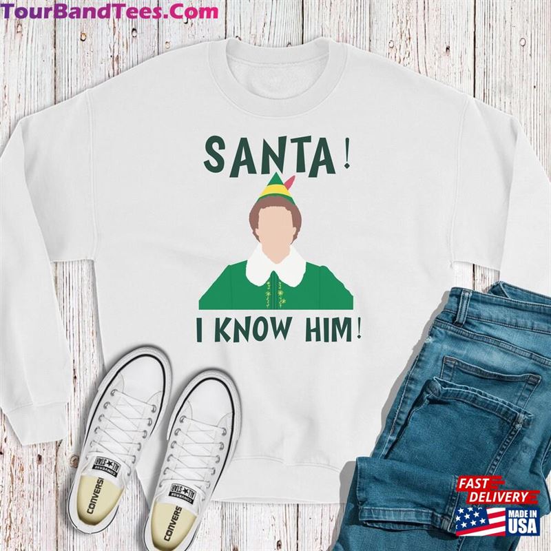 Santa I Know Him Funny Holiday Shirt Christmas Sweatshirt Hoodie 29Uf177632 – Utopia Fashion