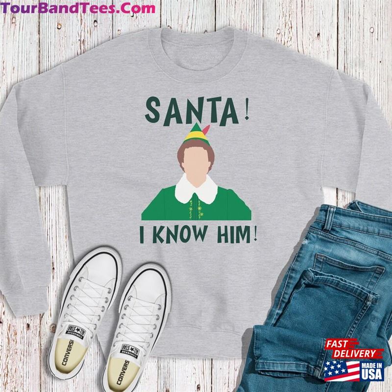 Santa I Know Him Funny Holiday Shirt Christmas Sweatshirt Hoodie 29Uf177632 – Utopia Fashion