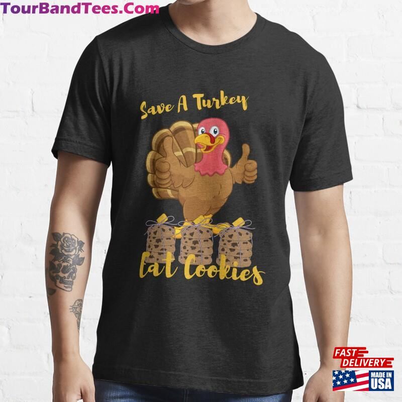 Save A Turkey Eat Cookies Funny Thanksgiving Costume T-Shirt Classic 29Uf172649 – Utopia Fashion