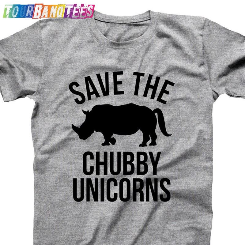 Save The Chubby Unicorns Big Tall Fat Funny Humor Retro Foodie Party Tee Unisex Classic 29Uf176581 – Utopia Fashion