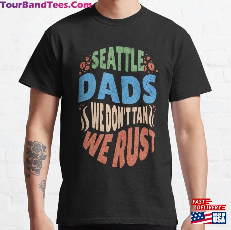 Seattle Dads We Don’T Tan T-Shirt Sweatshirt 29Uf172349 – Utopia Fashion