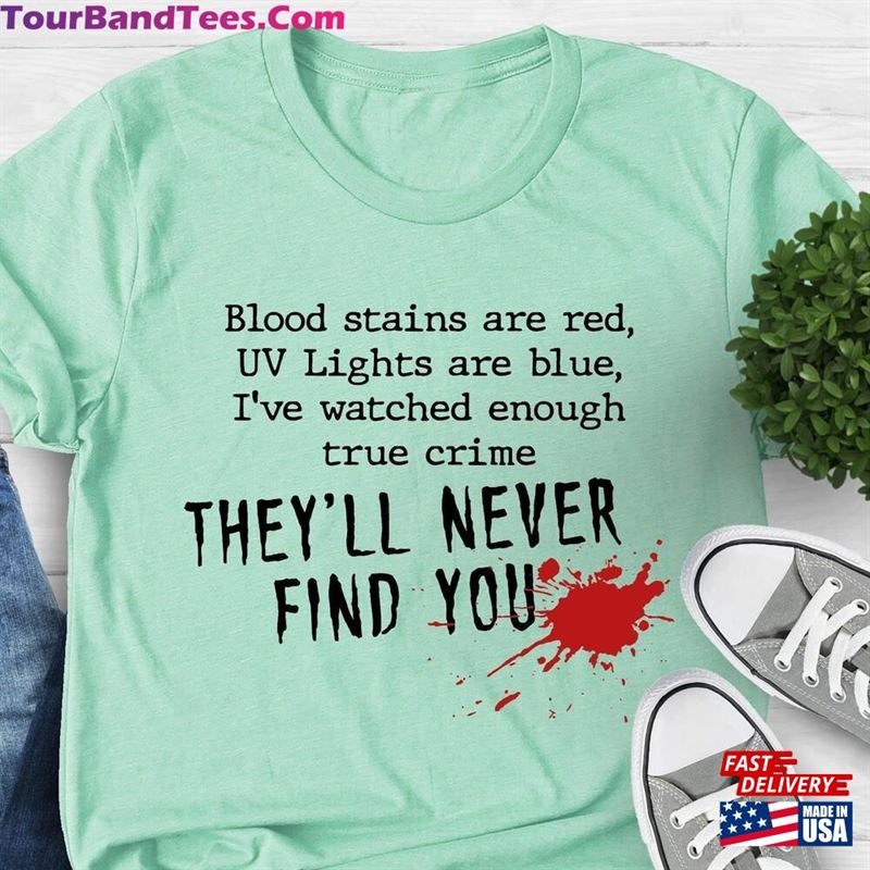 Serial Killer Shirt They’Ll Never Find You Unisex Hoodie 29Uf187725 – Utopia Fashion