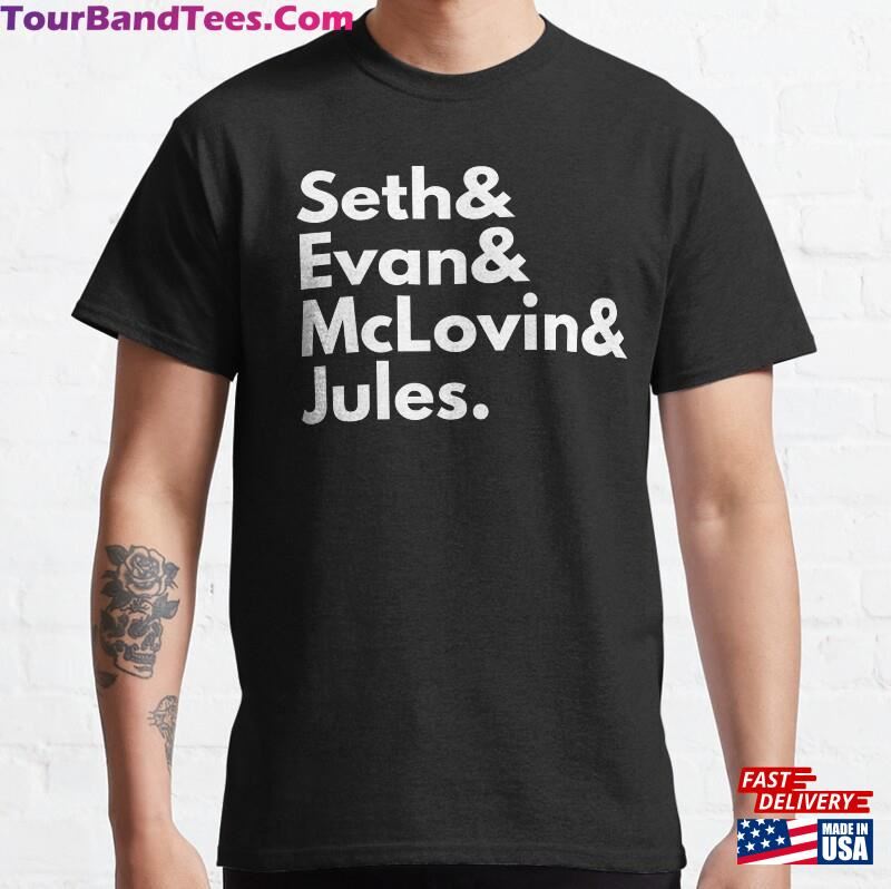 Seth And Even Mclovin Jules Superbad Cast Classic T-Shirt Unisex 29Uf166319 – Utopia Fashion