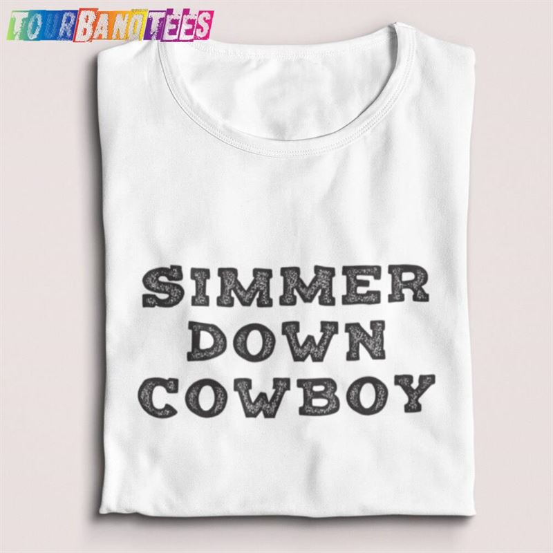 Simmer Down Shirt Southern Yall Texas T-Shirt Hoodie 29Uf175864 – Utopia Fashion