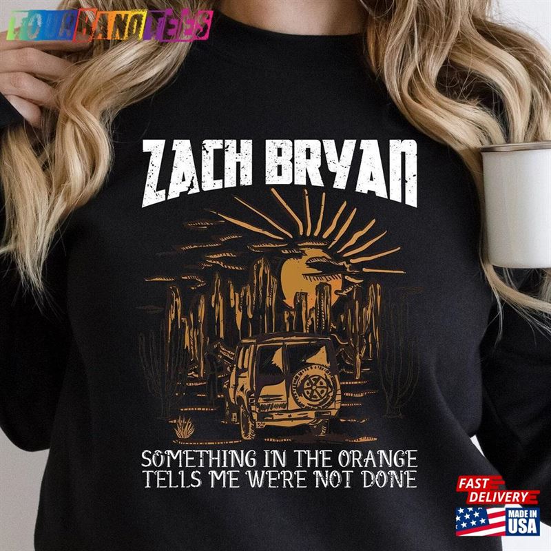 Something In The Orange Sweatshirt Zach Bryan Sweater Concert Hoodie T-Shirt 29Uf171708 – Utopia Fashion