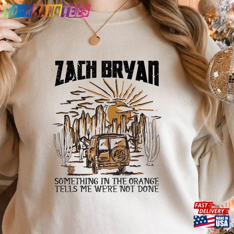 Something In The Orange Sweatshirt Zach Bryan Sweater Concert Hoodie T-Shirt 29Uf171708 – Utopia Fashion