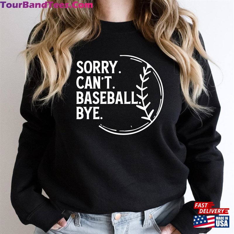 Sorry Can’T Baseball Bye T-Shirt Funny Gift Classic 29Uf172063 – Utopia Fashion