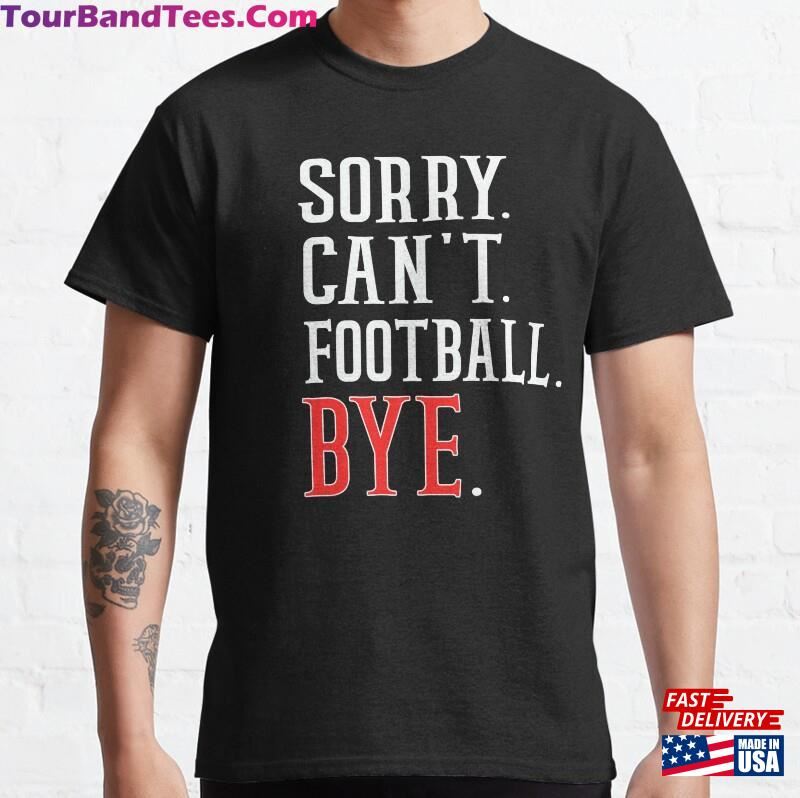 Sorry Can’T Soccer Bye Funny Player Gift For Shirt Unisex Hoodie 29Uf182084 – Utopia Fashion