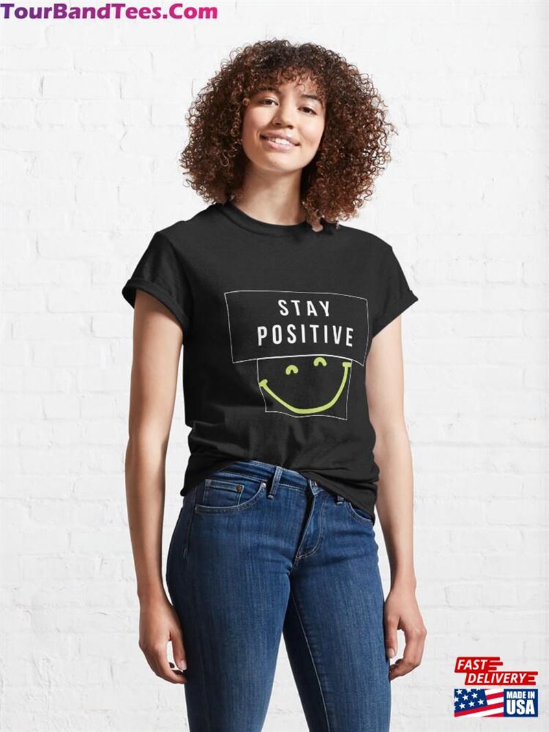 Stay Positive Shirt Classic Hoodie 29Uf186581 – Utopia Fashion