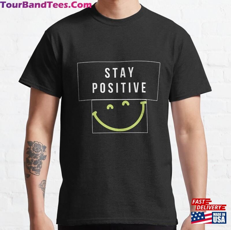 Stay Positive Shirt Classic Hoodie 29Uf186581 – Utopia Fashion