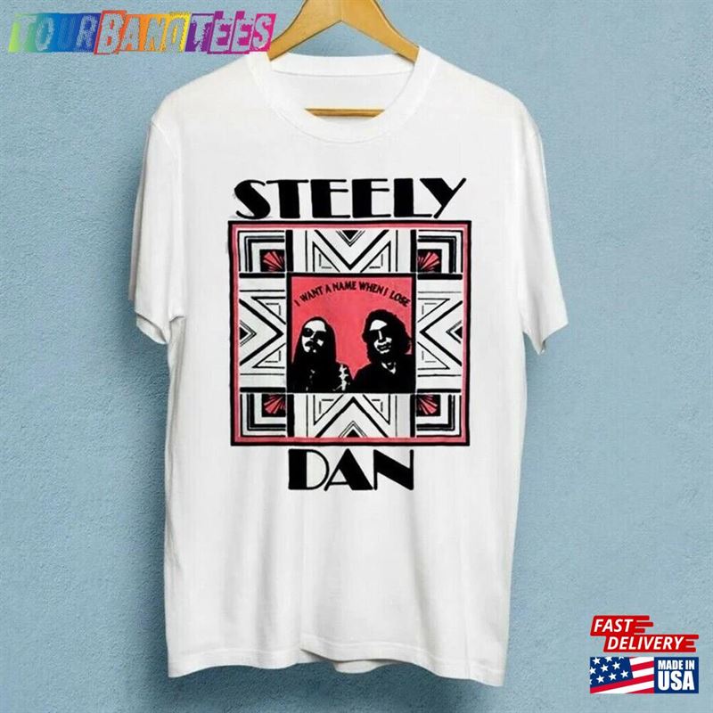 Steely Dan Beacon I Want A Name When Lose T-Shirt Tour Shirt Unisex 29Uf171844 – Utopia Fashion