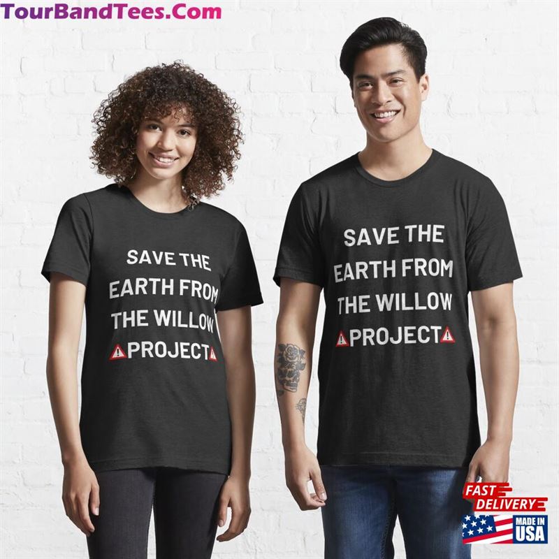 Stop Willow Project Save The Earth From T-Shirt Essential Classic Unisex 29Uf187430 – Utopia Fashion