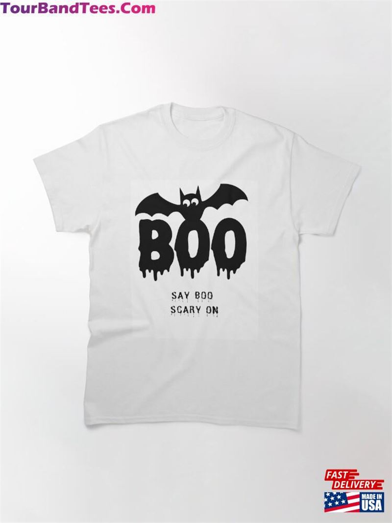 T-Shirt Say Boo Scary On Hallowen Quotes Classic Hoodie Unisex 29Uf172118 – Utopia Fashion