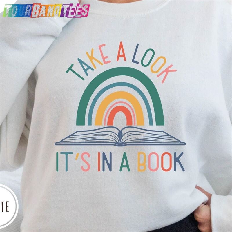 Take A Look It’S In Book Sweatshirt Shirt Hoodie Classic 29Uf177488 – Utopia Fashion