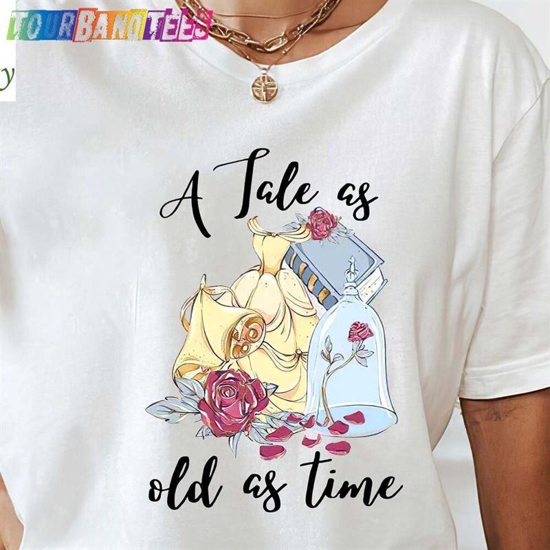 Tale As Old Time Shirt Beauty And The Beast Hoodie Unisex 29Uf175669 – Utopia Fashion