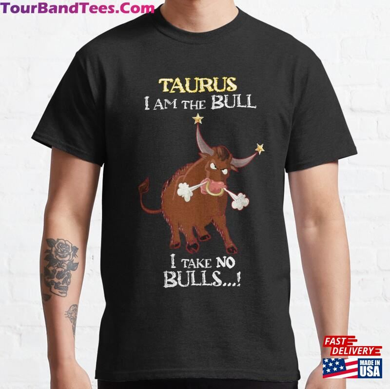 Taurus I Am The Bull One Of A Unisex T-Shirt 29Uf187243 – Utopia Fashion