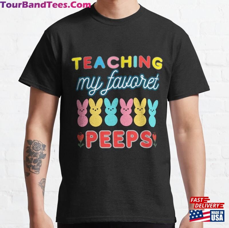 Teaching My Favorite Peeps Shirt Sweatshirt Unisex 29Uf187155 – Utopia Fashion