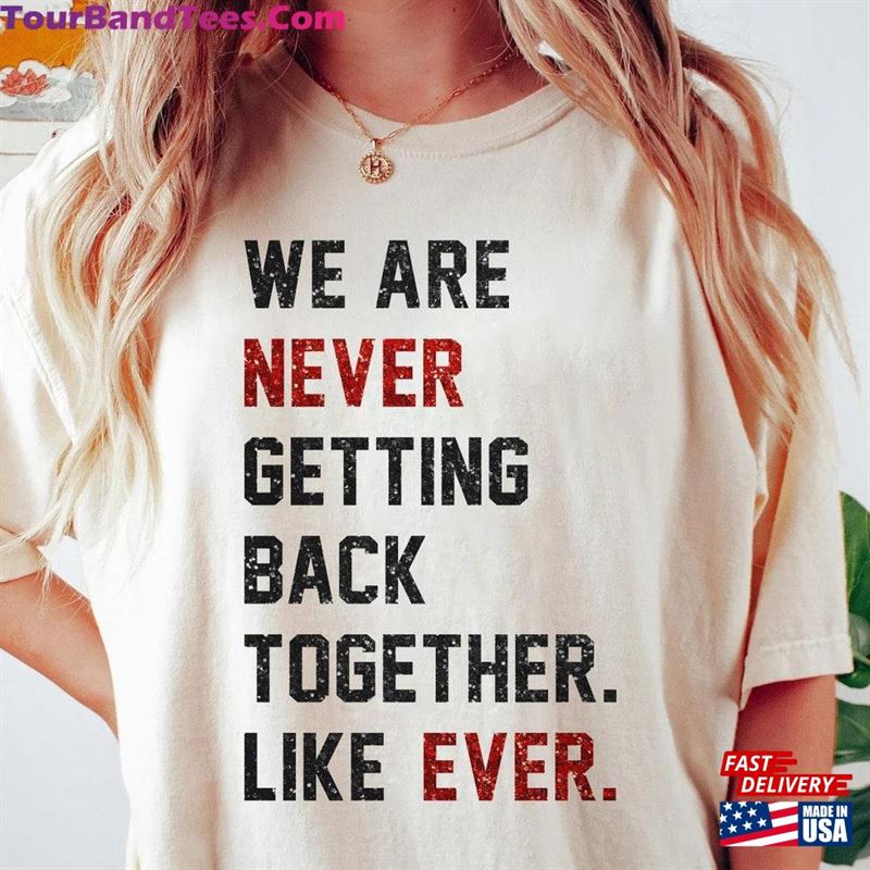 Team Getting Back Together Shirt T-Shirt Classic 29Uf172212 – Utopia Fashion