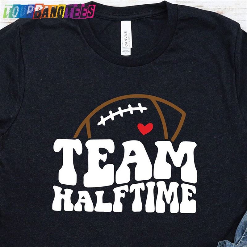 Team Halftime Shirt Game Day T-Shirt Super Bowl Season Tee Sweatshirt 29Uf178739 – Utopia Fashion