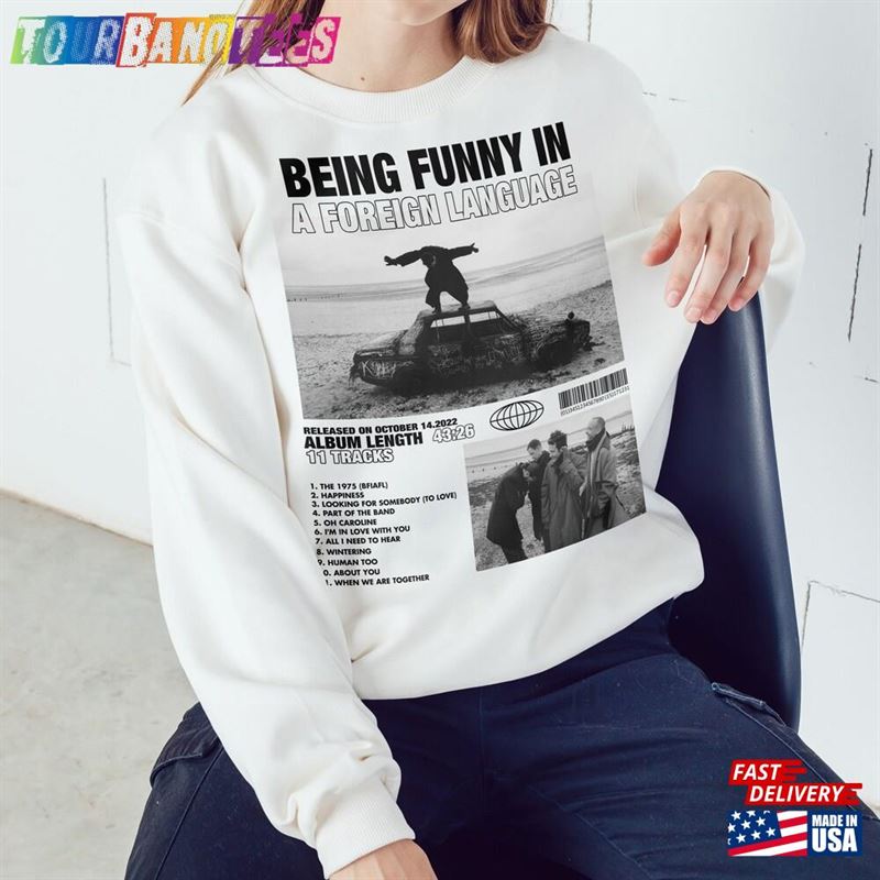 The Tracklist Unisex T-Shirt Being Funny In A Foreign Language Music Rock Band Retro Sweatshirt 29Uf170447 – Utopia Fashion