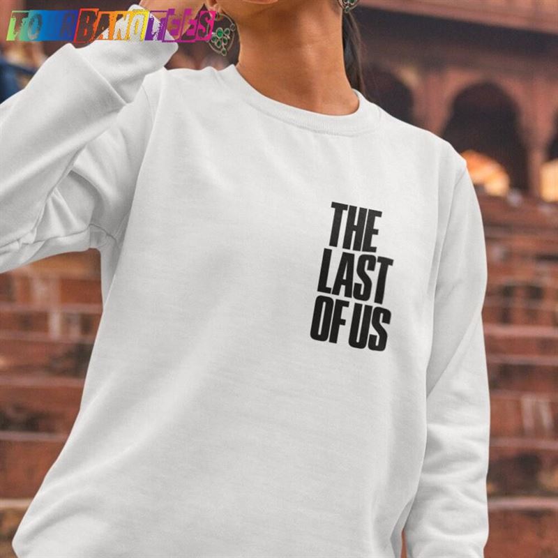 The Last Of Us Sweatshirt Unisex T-Shirt Women 29Uf180966 – Utopia Fashion