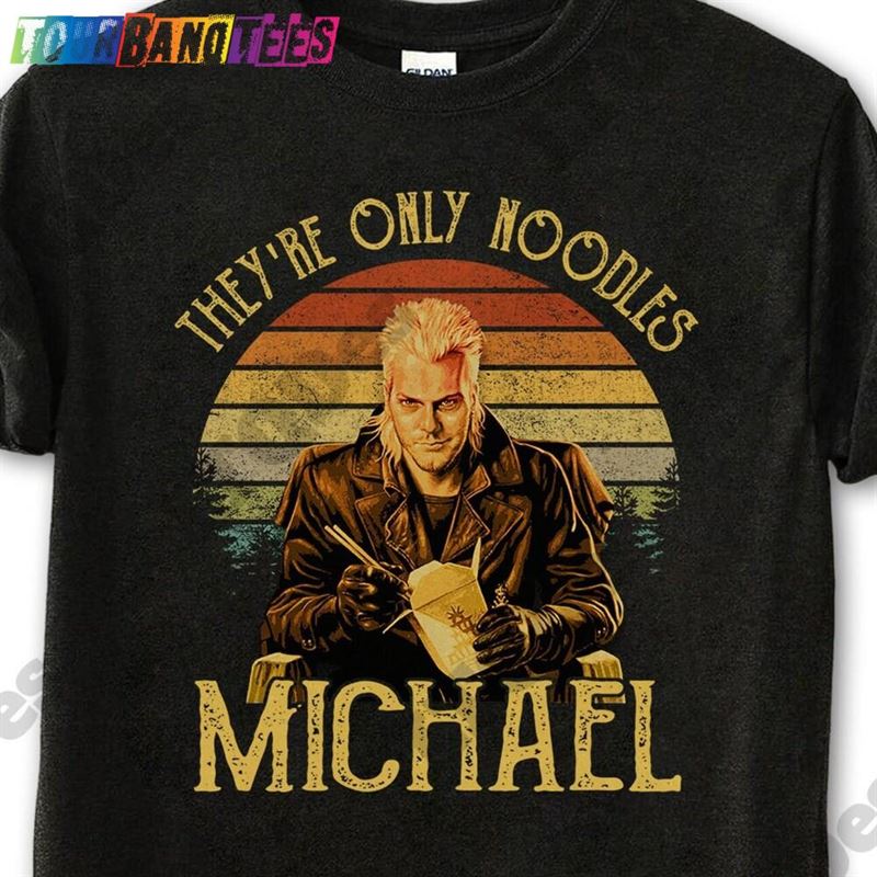 The Lost Boys Shirt Kiefer Sutherland They’Re Only Noodles Michael Vintage T-Shirt Hoodie 29Uf175589 – Utopia Fashion