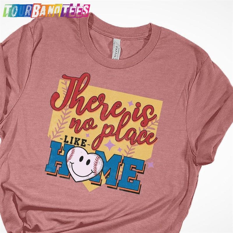 There Is No Place Like Home Shirt Baseball Tee Unisex Hoodie 29Uf177558 – Utopia Fashion