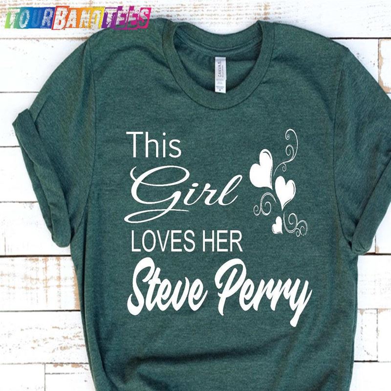 This Girl Loves Her Steve Perry Shirt T-Shirt Unisex 29Uf179786 – Utopia Fashion