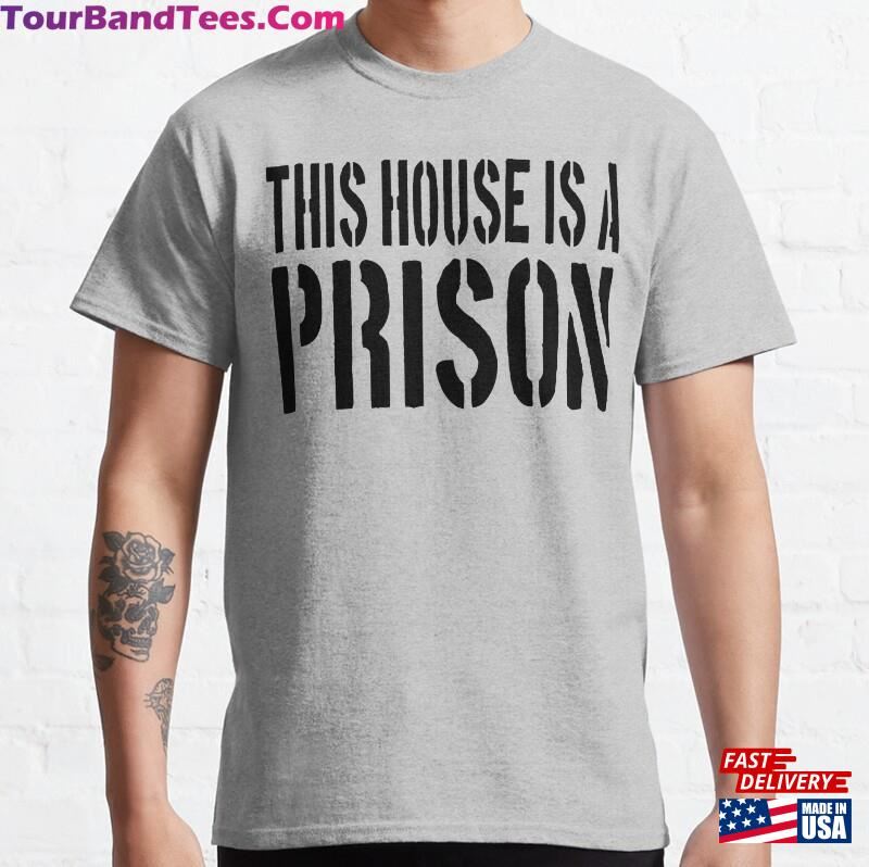 This House Is A Prison Step Brothers Quote Classic T-Shirt Hoodie Unisex 29Uf181871 – Utopia Fashion