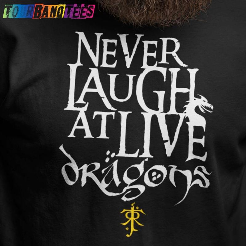 Tolkien Dragon Shirt Never Laugh At Live Dragons Lotr Classic T-Shirt 29Uf175023 – Utopia Fashion