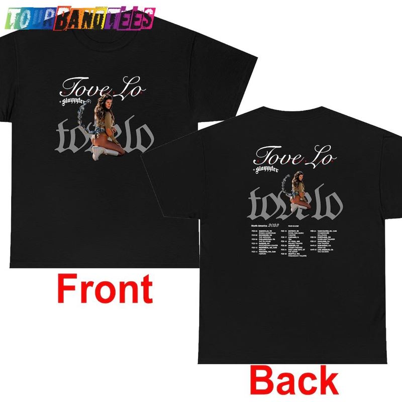 Tove Lo North American Tour Shirt Gifts World T-Shirt Classic Unisex 29Uf166430 – Utopia Fashion