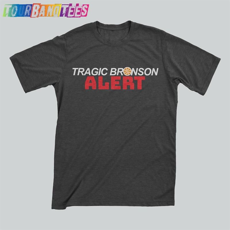 Tragic Bronson Alert Tee Sweatshirt Hoodie 29Uf176163 – Utopia Fashion