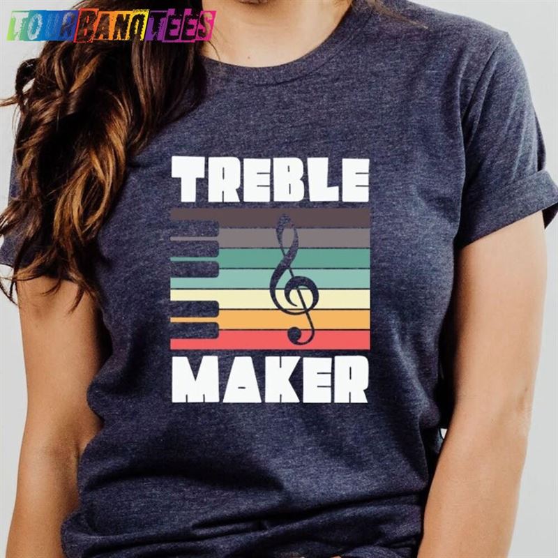 Treble Maker Piano Shirt Funny Musician Music Teacher Unisex Hoodie 29Uf175476 – Utopia Fashion