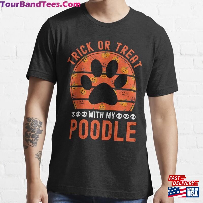 Trick Or Treat With My Poodle Funny Halloween T-Shirt Sweatshirt 29Uf182777 – Utopia Fashion