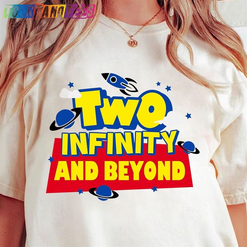 Two Infinity And Beyond Birthday T-Shirt Toy Story Theme Party Family Tees Custom Classic Sweatshirt 29Uf175473 – Utopia Fashion