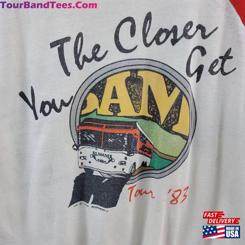 Vintage Alabama The Closer You Get Tour T-Shirt Classic 29Uf168888 – Utopia Fashion