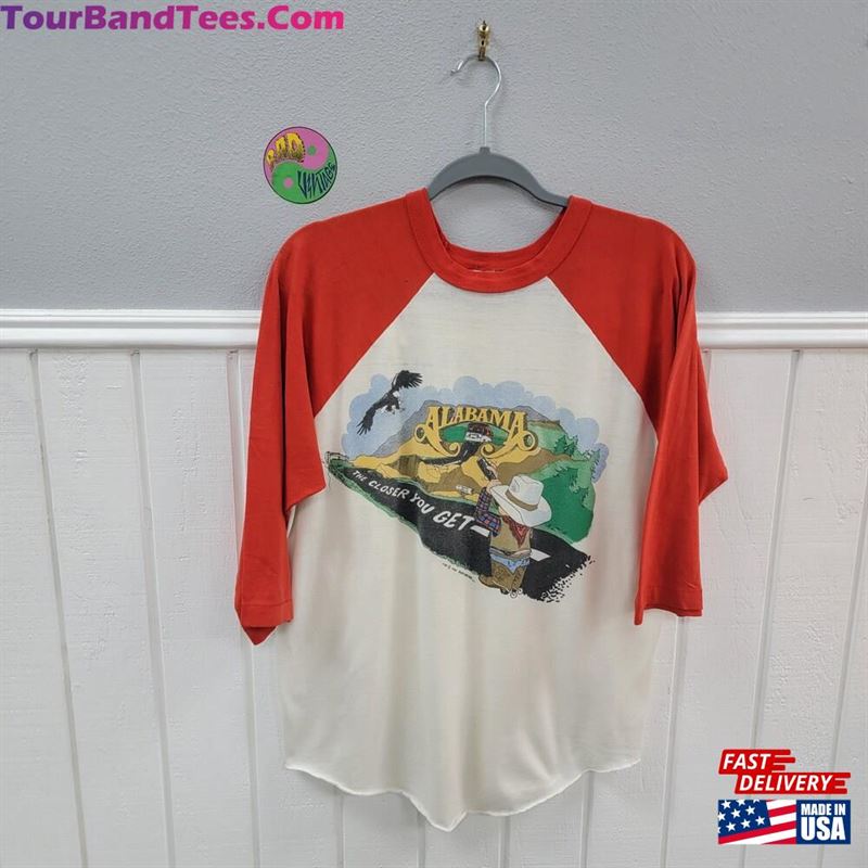 Vintage Alabama The Closer You Get Tour T-Shirt Classic 29Uf168888 – Utopia Fashion