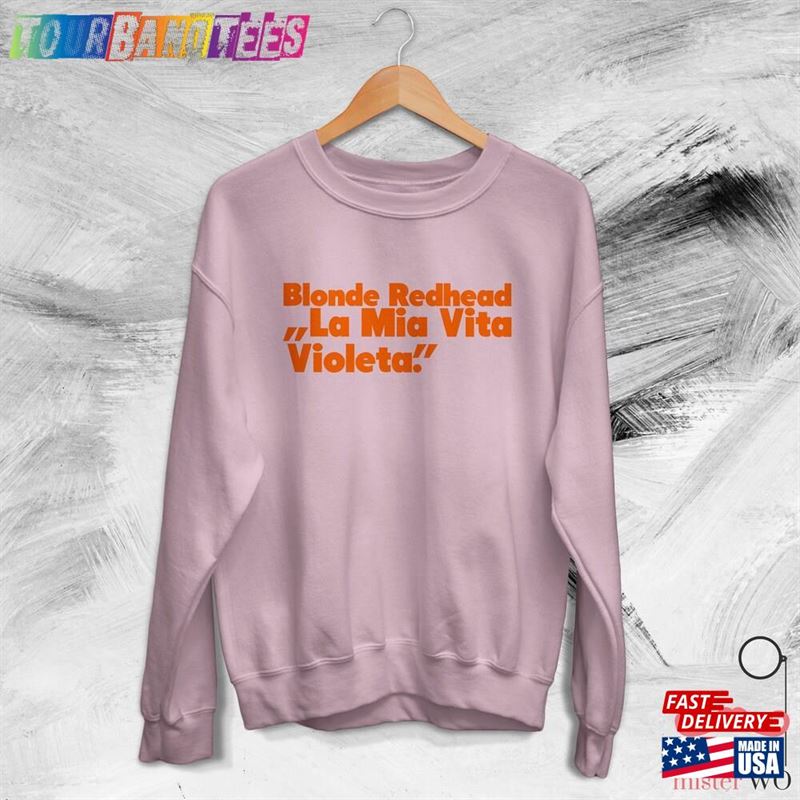 Vintage La Mia Vita Violenta Sweatshirt Blonde Redhead Shirt Music Classic 29Uf169872 – Utopia Fashion