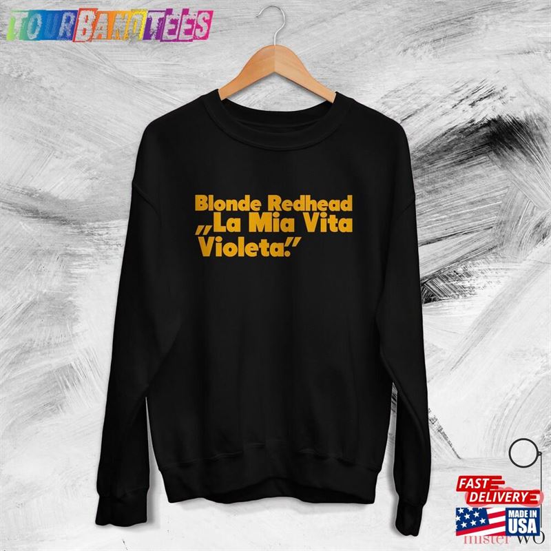 Vintage La Mia Vita Violenta Sweatshirt Blonde Redhead Shirt Music Classic 29Uf169872 – Utopia Fashion