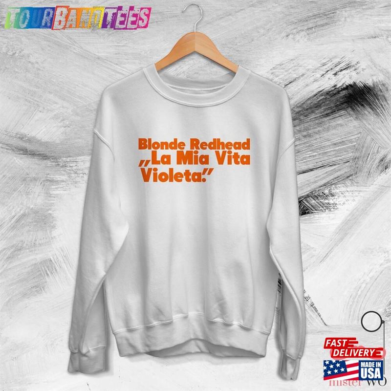 Vintage La Mia Vita Violenta Sweatshirt Blonde Redhead Shirt Music Classic 29Uf169872 – Utopia Fashion