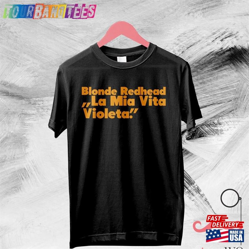 Vintage La Mia Vita Violenta T-Shirt Blonde Redhead Shirt Music Classic 29Uf170006 – Utopia Fashion