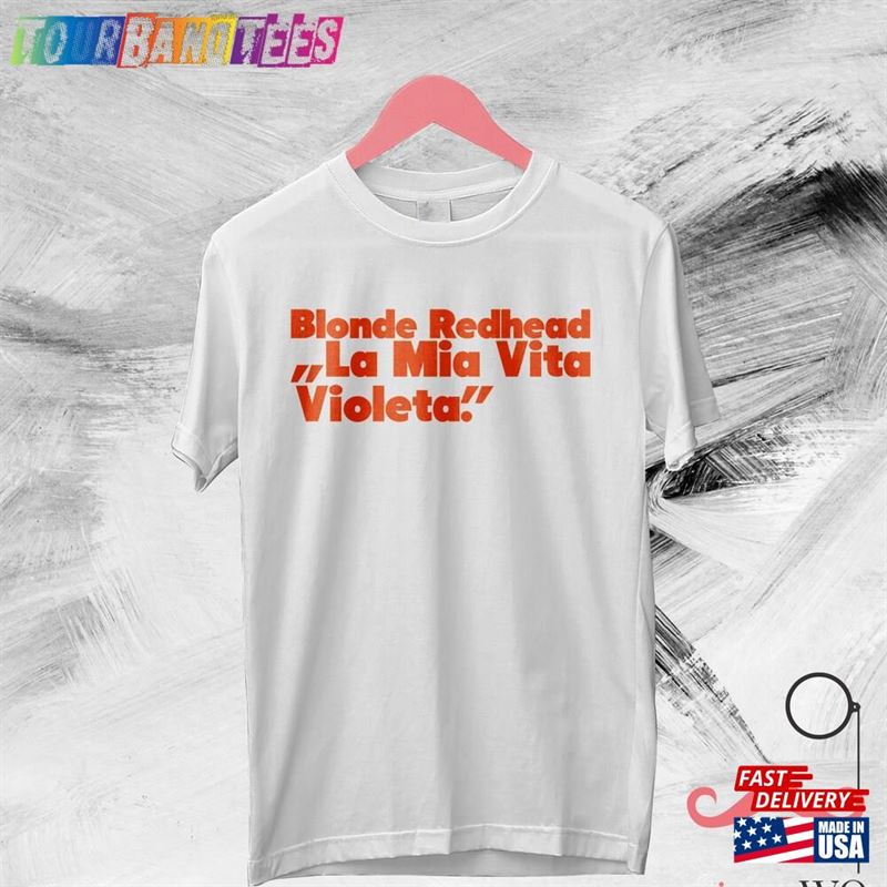 Vintage La Mia Vita Violenta T-Shirt Blonde Redhead Shirt Music Classic 29Uf170006 – Utopia Fashion