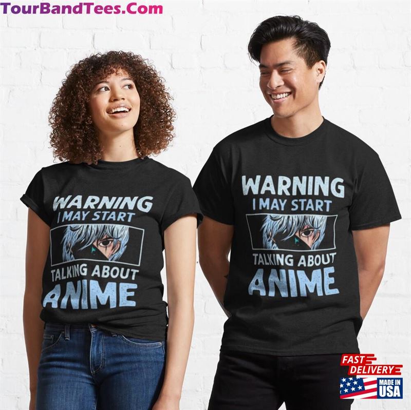 Warning I May Start Talking About Anime T Shirt Classic T-Shirt Sweatshirt 29Uf172738 – Utopia Fashion