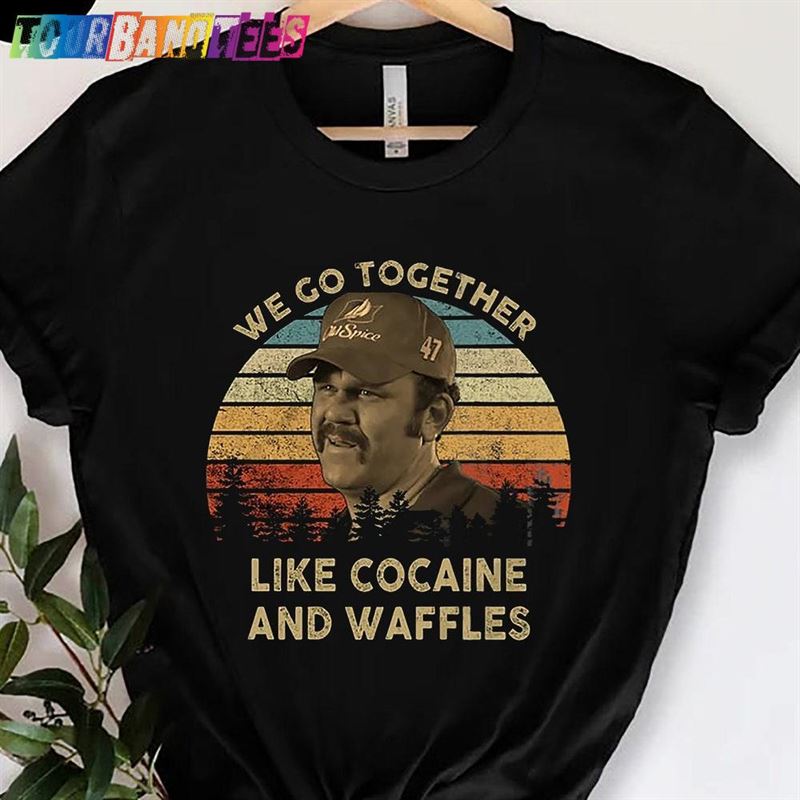 We Go Together Like Cocaine And Waffles T-Shirt Retro Shirt Cal Naughton Jr Vintage Tees Hoodie Classic 29Uf175032 – Utopia Fashion