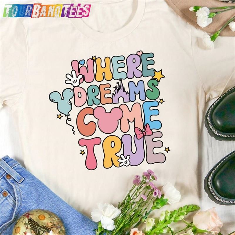 Where Dreams Come True Aesthetic Disney Shirt Colorful Vacay T-Shirt Classic 29Uf175845 – Utopia Fashion