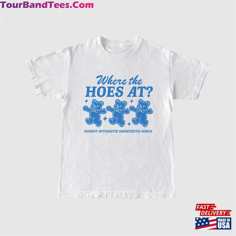 Where The Hoes At T-Shirt Aesthetic Classic 29Uf177791 – Utopia Fashion