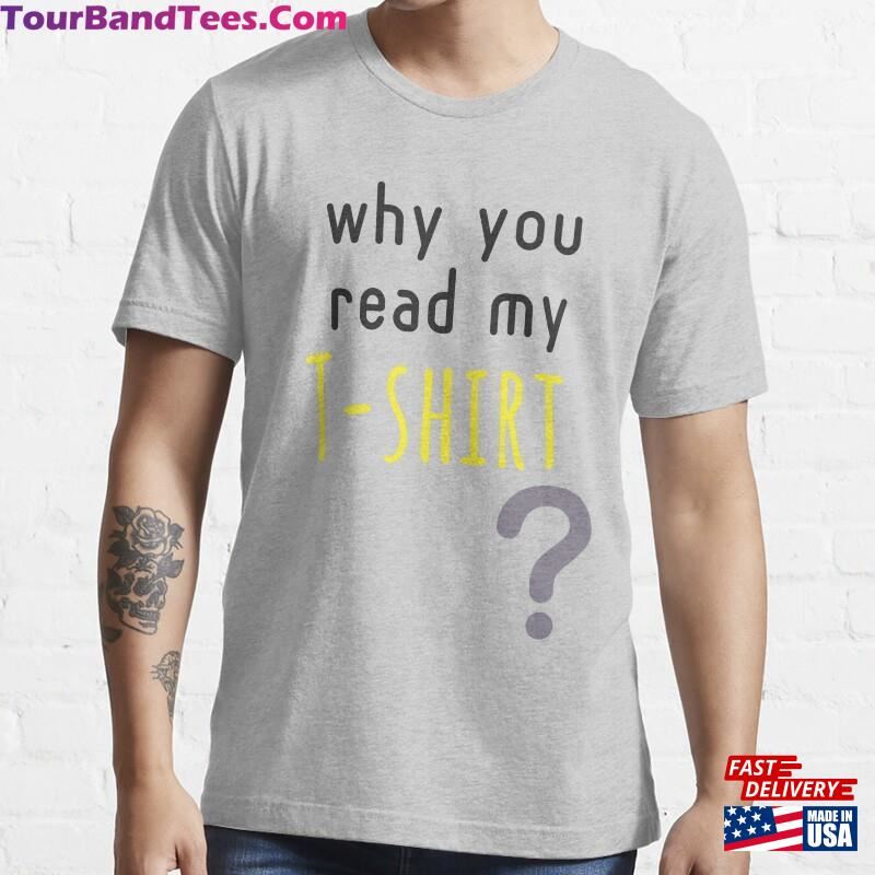 Why You Read My T Shirt Mr Essential T-Shirt Classic 29Uf182229 – Utopia Fashion