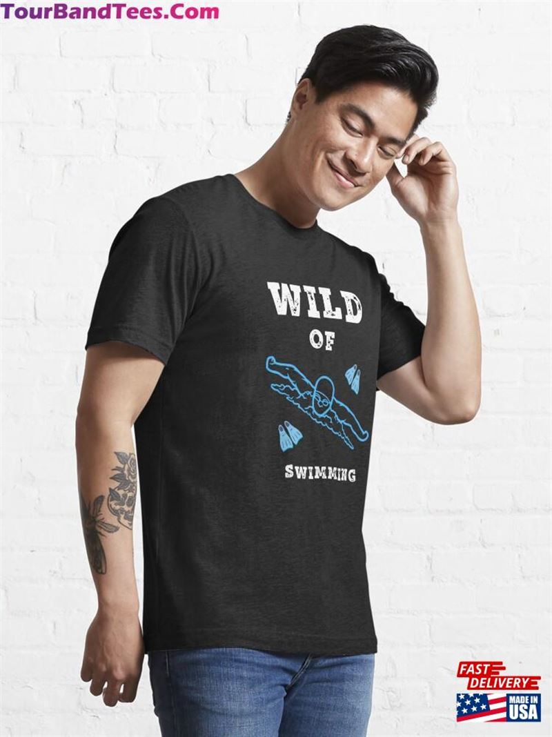 Wild Of Swimming Essential T-Shirt Sweatshirt Hoodie 29Uf167539 – Utopia Fashion